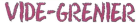 vide-greniers - La Vicogne