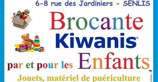 Brocante Kiwanis par et pour les enfants - Senlis
