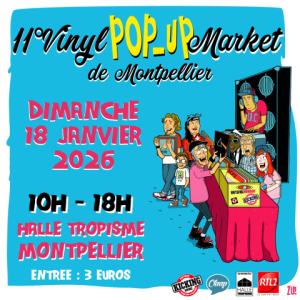 11° Vinyle Pop-Up Market - Montpellier
