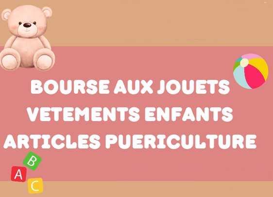 Bourse aux jouets, vêtements enfants, puériculture - Vineuil