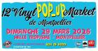 12° Vinyl Pop-Up Market - Montpellier